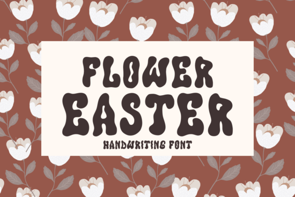 Flower Easter: A Versatile Handwritten Font for Creative Expression