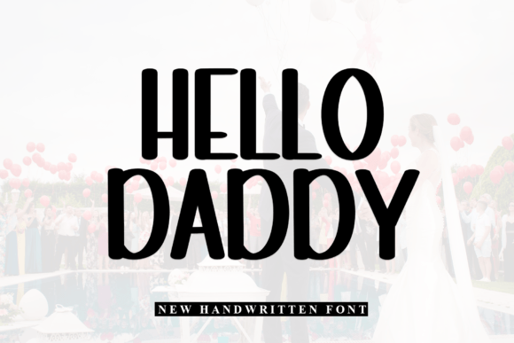 Hello Daddy: A Handwritten Font with Strategic Design Power