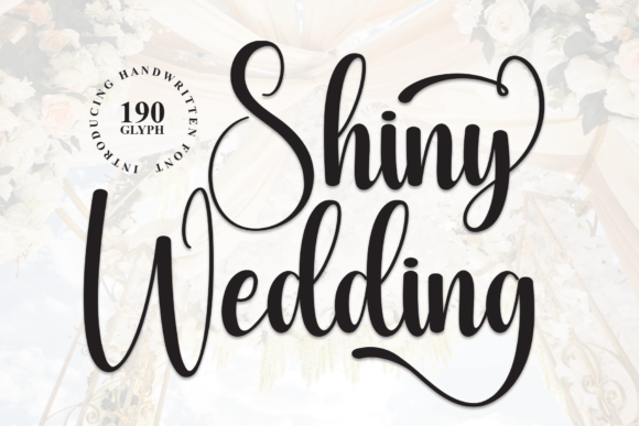 Shiny Wedding Font: A Timeless Choice for Elegant Design